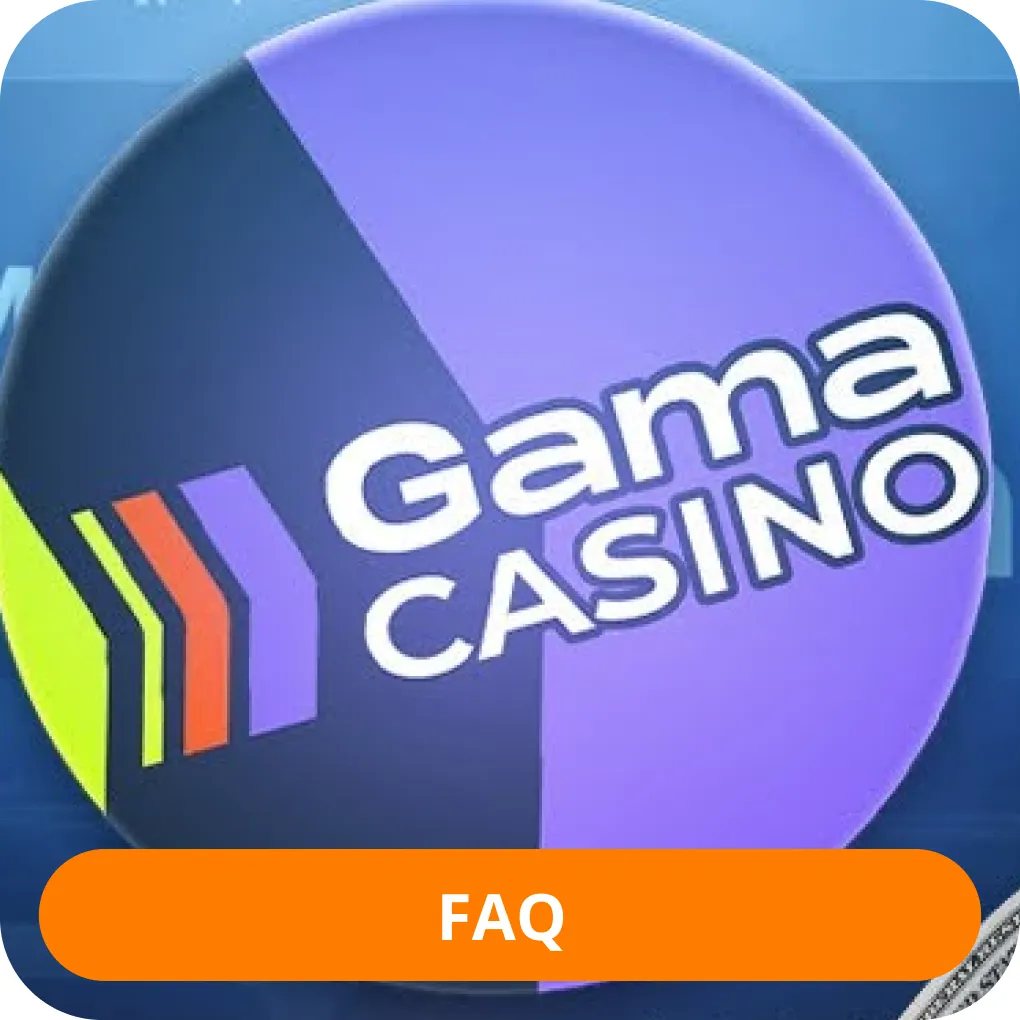 Gama casino FAQ